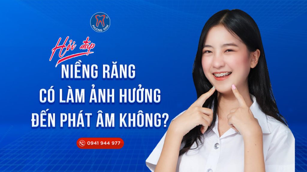 nieng-rang-co-anh-huong-toi-phat-am